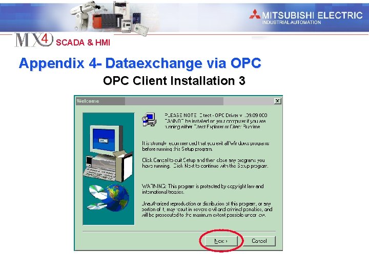 Industrial Automation SCADA & HMI Appendix 4 - Dataexchange via OPC Client Installation 3