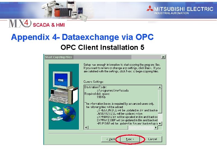 Industrial Automation SCADA & HMI Appendix 4 - Dataexchange via OPC Client Installation 5