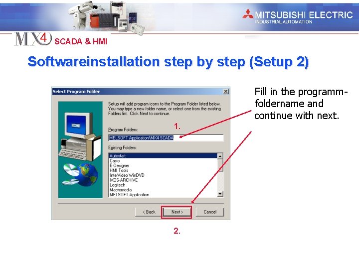 Industrial Automation SCADA & HMI Softwareinstallation step by step (Setup 2) Fill in the