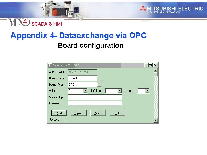 Industrial Automation SCADA & HMI Appendix 4 - Dataexchange via OPC Board configuration 