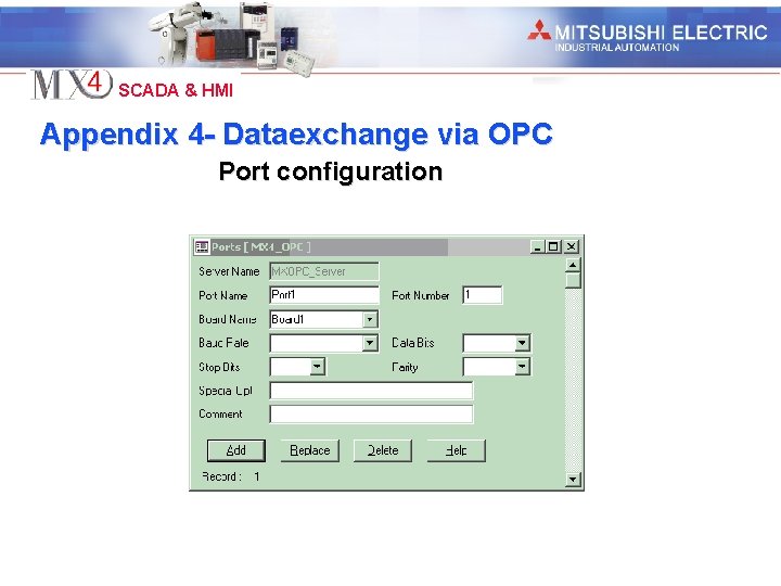 Industrial Automation SCADA & HMI Appendix 4 - Dataexchange via OPC Port configuration 