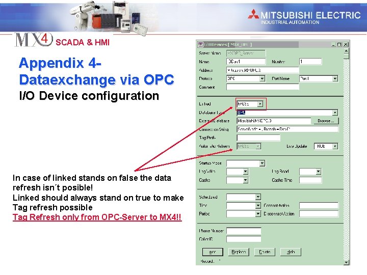 Industrial Automation SCADA & HMI Appendix 4 Dataexchange via OPC I/O Device configuration In