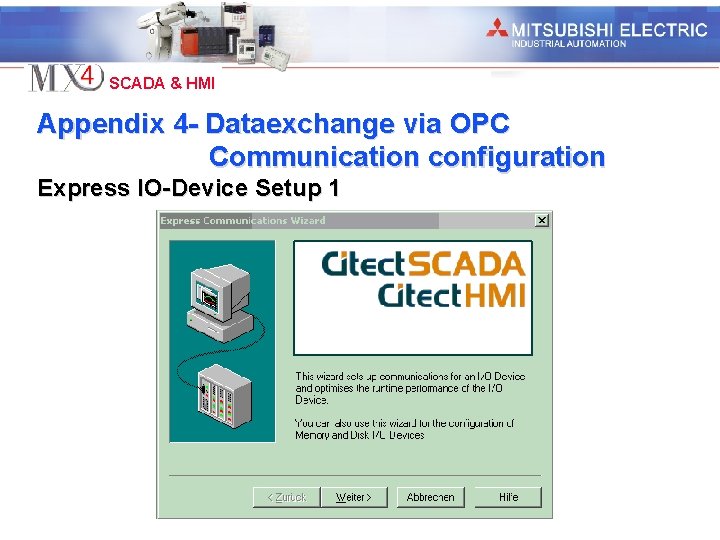 Industrial Automation SCADA & HMI Appendix 4 - Dataexchange via OPC Communication configuration Express