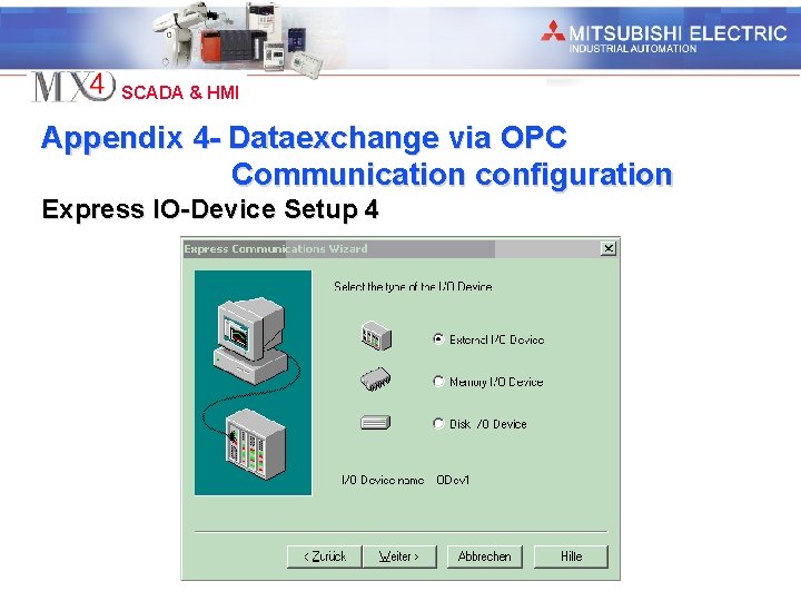 Industrial Automation SCADA & HMI Appendix 4 - Dataexchange via OPC Communication configuration Express