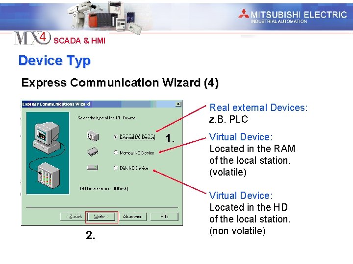 Industrial Automation SCADA & HMI Device Typ Express Communication Wizard (4) Real external Devices: