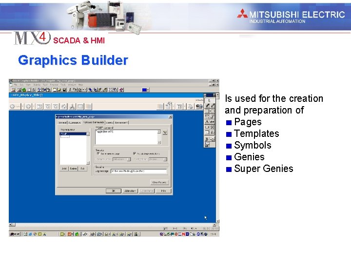 Industrial Automation SCADA & HMI Graphics Builder Is used for the creation and preparation