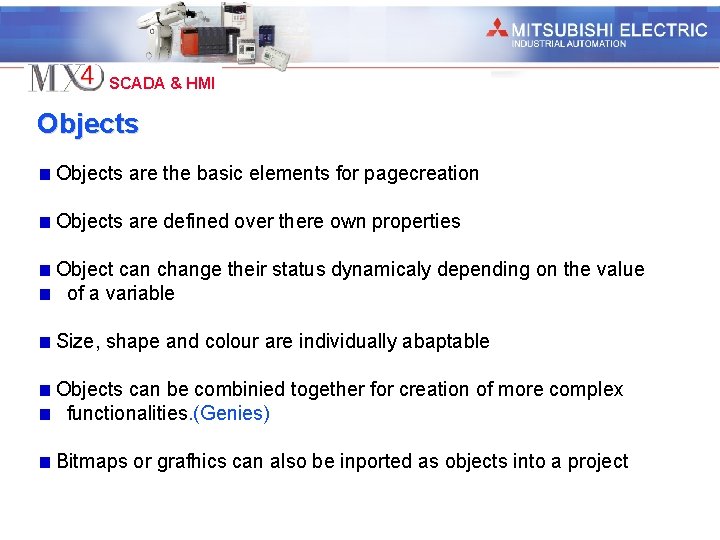 Industrial Automation SCADA & HMI Objects are the basic elements for pagecreation Objects are