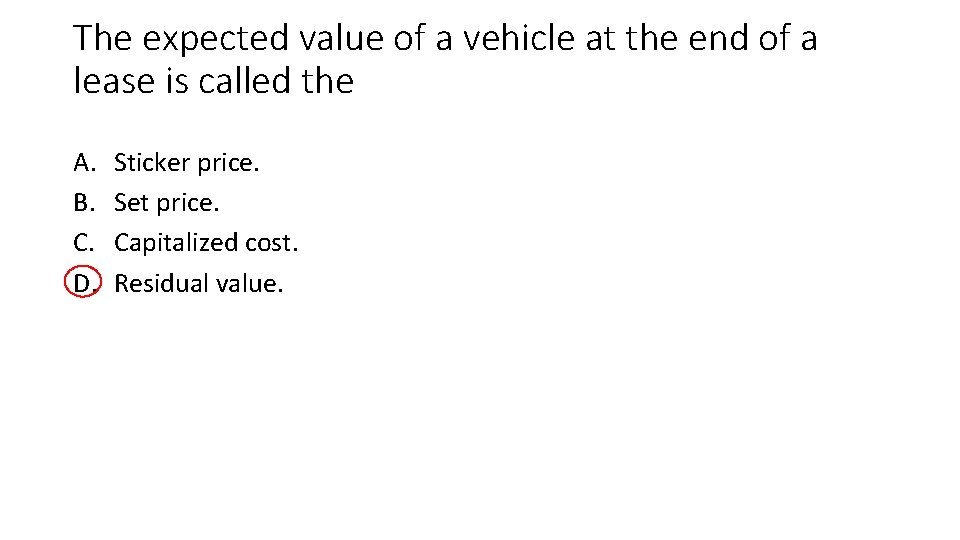 The expected value of a vehicle at the end of a lease is called