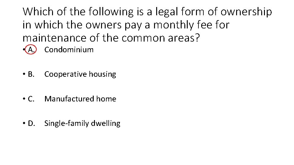 Which of the following is a legal form of ownership in which the owners