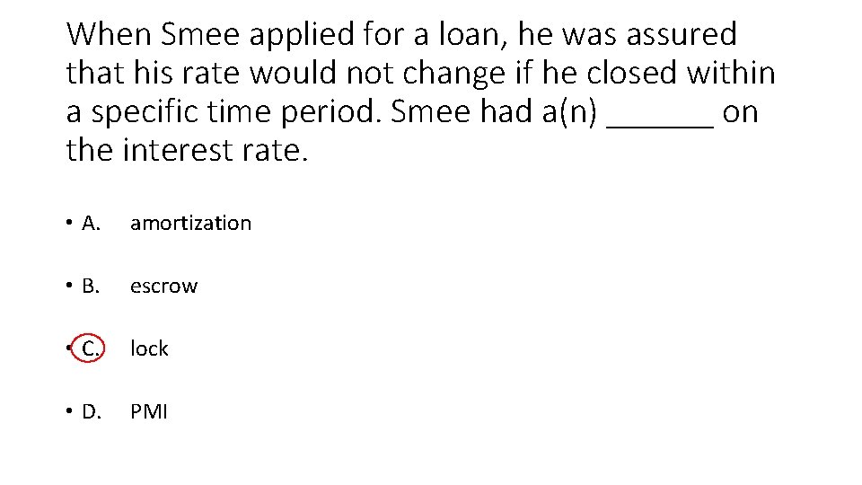 When Smee applied for a loan, he was assured that his rate would not