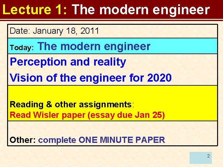 Lecture 1: The modern engineer Date: January 18, 2011 The modern engineer Perception and