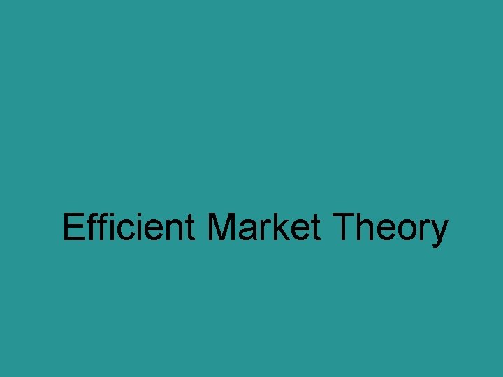 Efficient Market Theory 