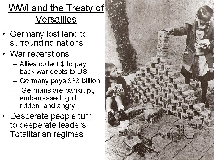 WWI and the Treaty of Versailles • Germany lost land to surrounding nations •