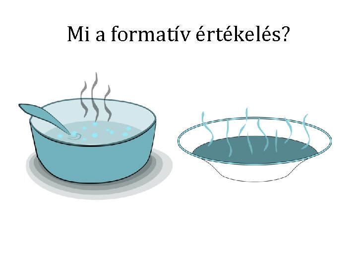 Mi a formatív értékelés? 