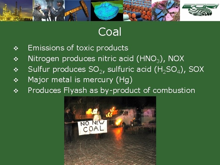 Coal v v v Emissions of toxic products Nitrogen produces nitric acid (HNO 3),