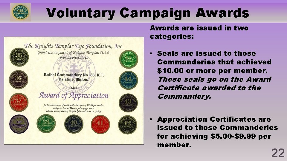 Voluntary Campaign Awards are issued in two categories: • Seals are issued to those Voluntary Campaign Awards are issued in two categories: • Seals are issued to those