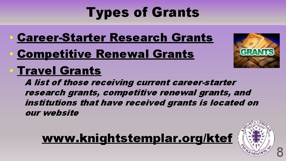 Types of Grants • Career-Starter Research Grants • Competitive Renewal Grants • Travel Grants Types of Grants • Career-Starter Research Grants • Competitive Renewal Grants • Travel Grants