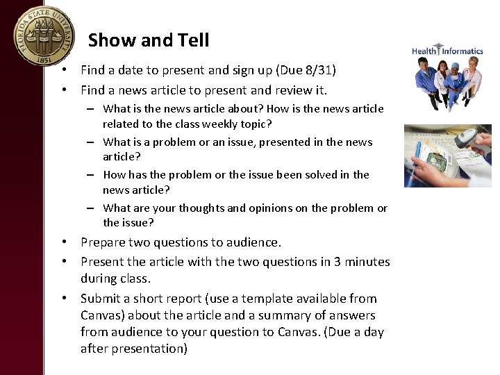 Show and Tell • Find a date to present and sign up (Due 8/31)