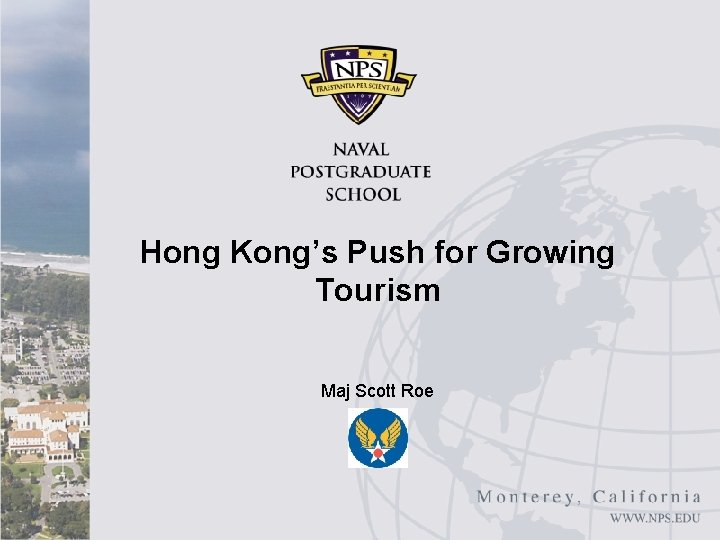 Hong Kong’s Push for Growing Tourism Maj Scott Roe 