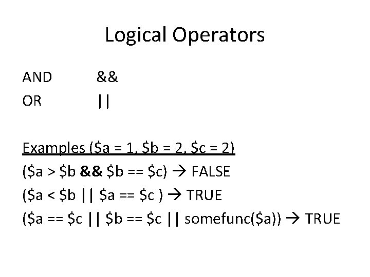 Logical Operators AND OR && || Examples ($a = 1, $b = 2, $c