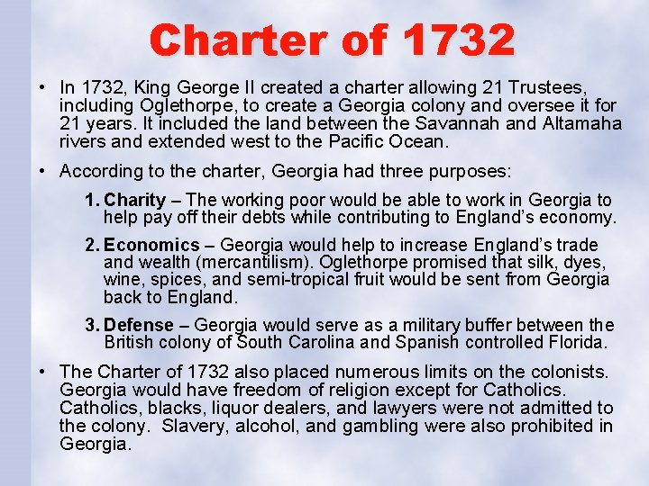 Charter of 1732 • In 1732, King George II created a charter allowing 21