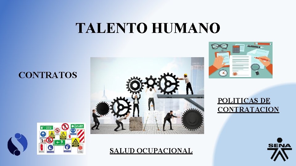 TALENTO HUMANO CONTRATOS POLITICAS DE CONTRATACION SALUD OCUPACIONAL 