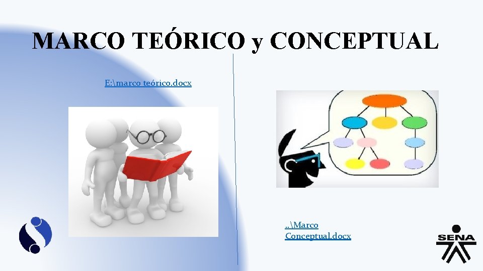 MARCO TEÓRICO y CONCEPTUAL E: marco teórico. docx . . Marco Conceptual. docx 
