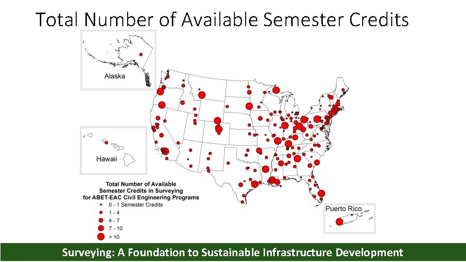 Total Number of Available Semester Credits Surveying: A Foundation to Sustainable Infrastructure Development 