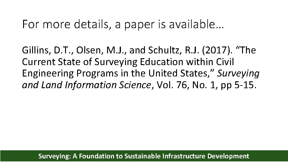 For more details, a paper is available… Gillins, D. T. , Olsen, M. J.