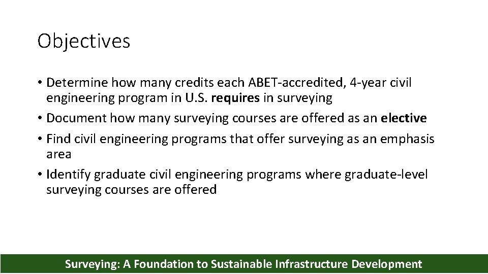 Objectives • Determine how many credits each ABET-accredited, 4 -year civil engineering program in