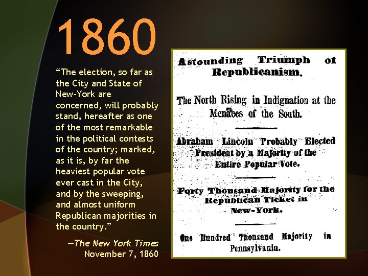 1860 “The election, so far as the City and State of New-York are concerned,