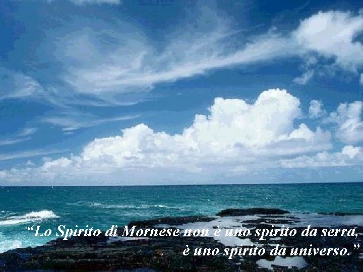 “Lo Spirito di Mornese non è uno spirito da serra, è uno spirito da