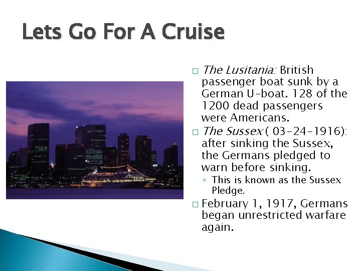 Lets Go For A Cruise � The Lusitania: British passenger boat sunk by a
