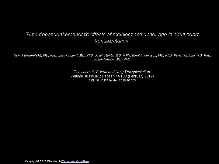 Time-dependent prognostic effects of recipient and donor age in adult heart transplantation Henrik Bergenfeldt,