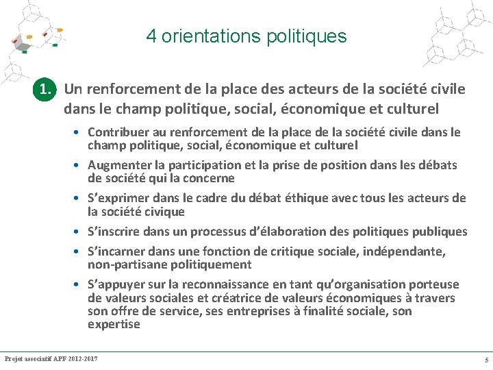 4 orientations politiques 1. Un renforcement de la place des acteurs de la société