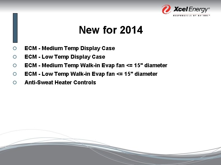 New for 2014 ¢ ECM - Medium Temp Display Case ¢ ECM - Low