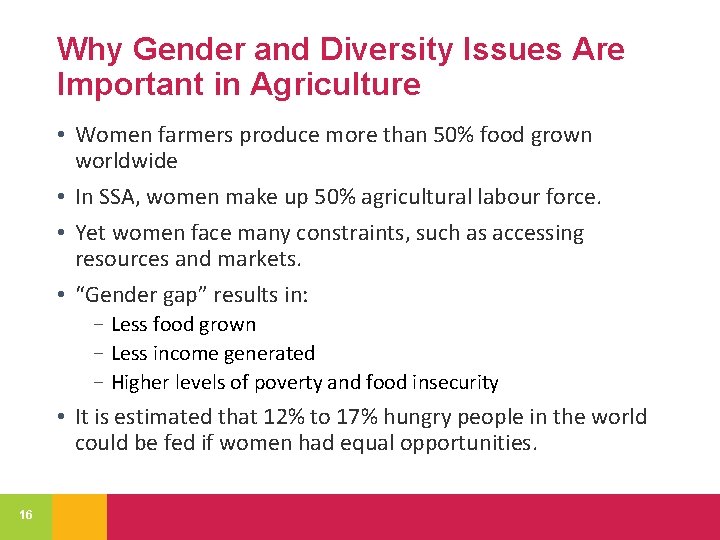 Why Gender and Diversity Issues Are Important in Agriculture • Women farmers produce more