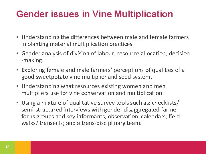 Gender issues in Vine Multiplication • Understanding the differences between male and female farmers