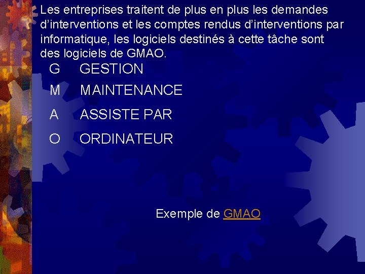 Les entreprises traitent de plus en plus les demandes d’interventions et les comptes rendus Les entreprises traitent de plus en plus les demandes d’interventions et les comptes rendus