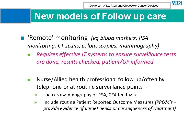 Somerset, Wilts, Avon and Gloucester Cancer Services New models of Follow up care n