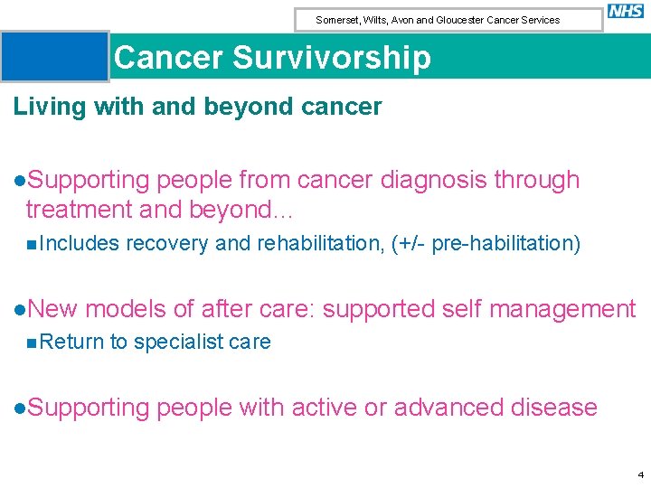 Somerset, Wilts, Avon and Gloucester Cancer Services Cancer Survivorship Living with and beyond cancer