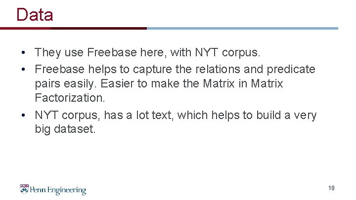 Data • They use Freebase here, with NYT corpus. • Freebase helps to capture