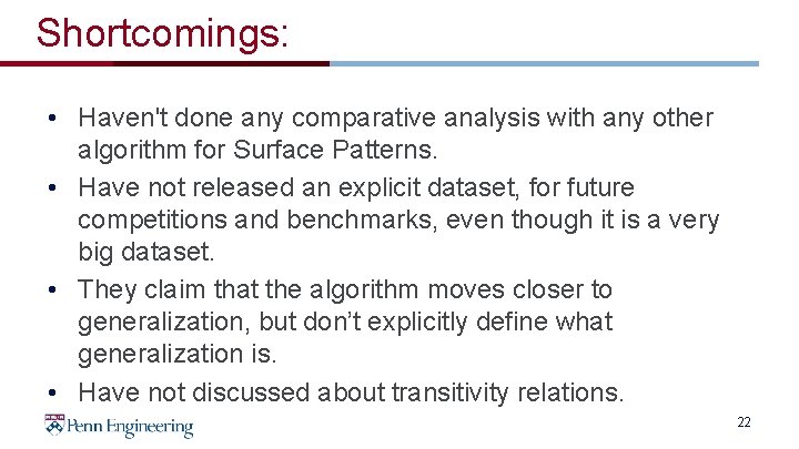 Shortcomings: • Haven't done any comparative analysis with any other algorithm for Surface Patterns.