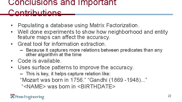Conclusions and Important Contributions • Populating a database using Matrix Factorization. • Well done