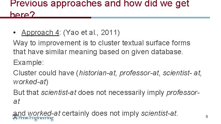 Previous approaches and how did we get here? • Approach 4: (Yao et al.
