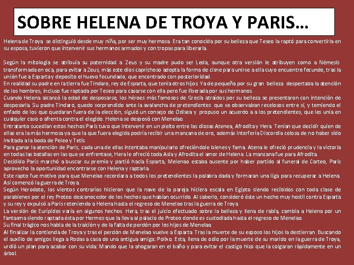 SOBRE HELENA DE TROYA Y PARIS… Helena de Troya se distinguió desde muy niña,