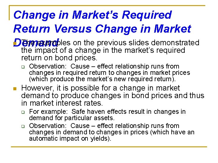 Change in Market’s Required Return Versus Change in Market n The examples on the