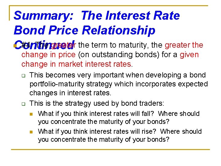 Summary: The Interest Rate Bond Price Relationship n #4: The greater the term to