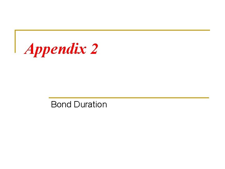 Appendix 2 Bond Duration 