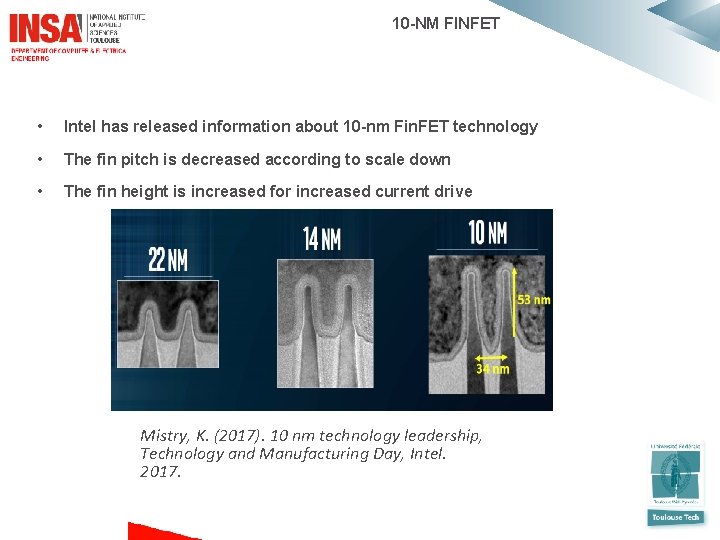  10 -NM FINFET • Intel has released information about 10 -nm Fin. FET